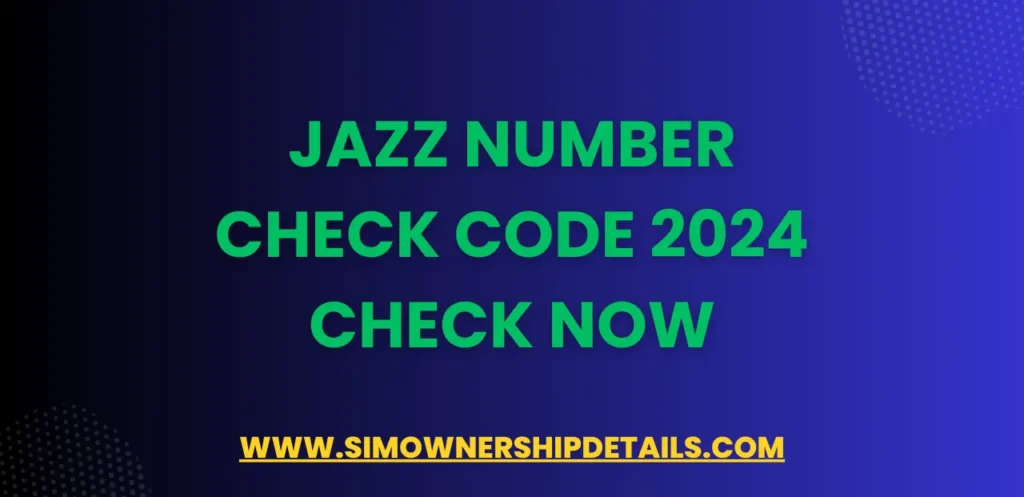 Jazz Number Check Code 2024 Check Now