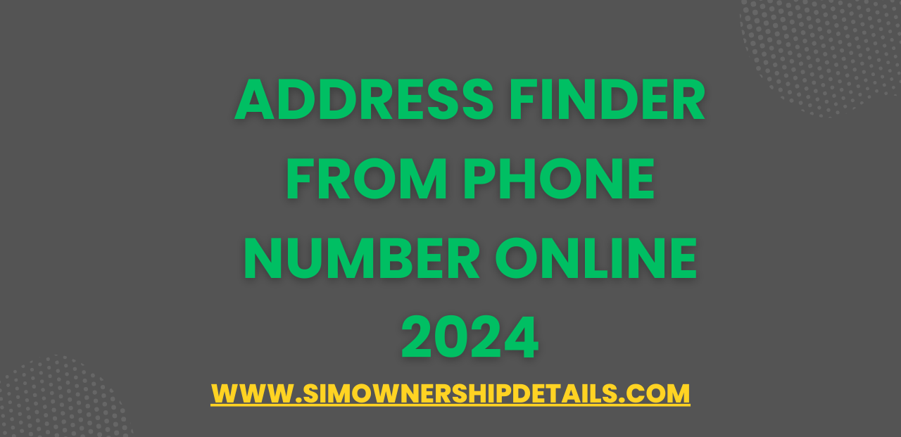 Address Finder from Phone Number Online 2024