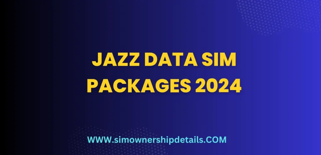 Jazz Data SIM Packages 2024