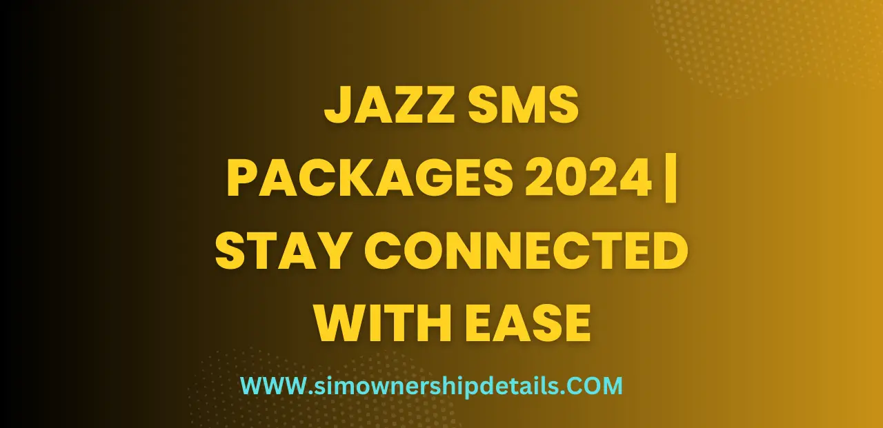 Jazz SMS Packages 2024 | Stay Connected with Ease