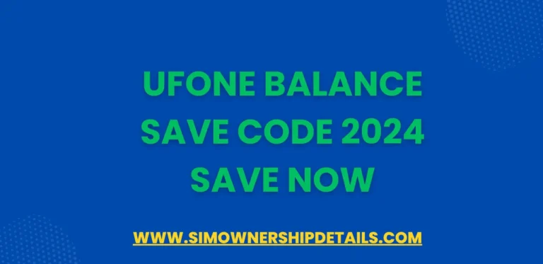 Ufone Balance Save Code 2024 Save Now