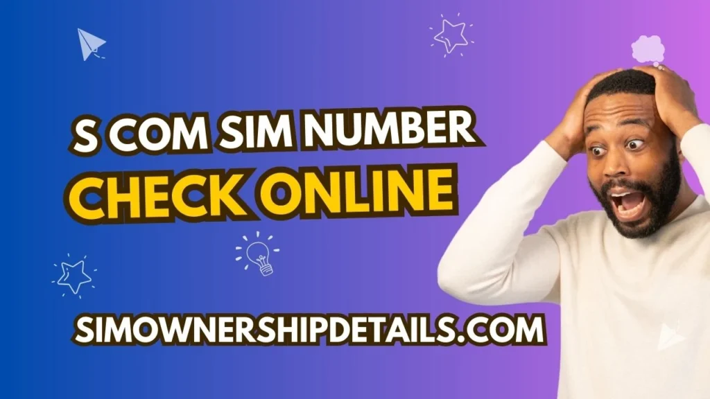 S Com Sim Number Check Online 